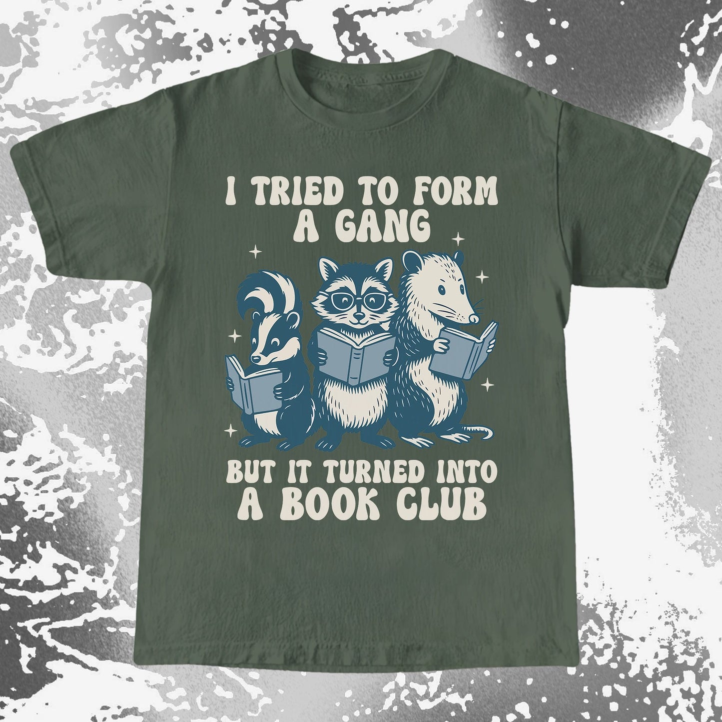 I Tried To Form A Gang But It Turned Into A Book Club Shirt