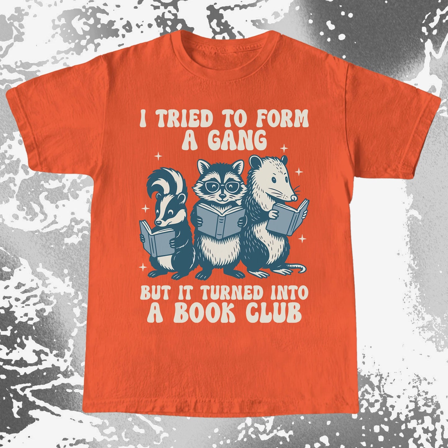 I Tried To Form A Gang But It Turned Into A Book Club Shirt