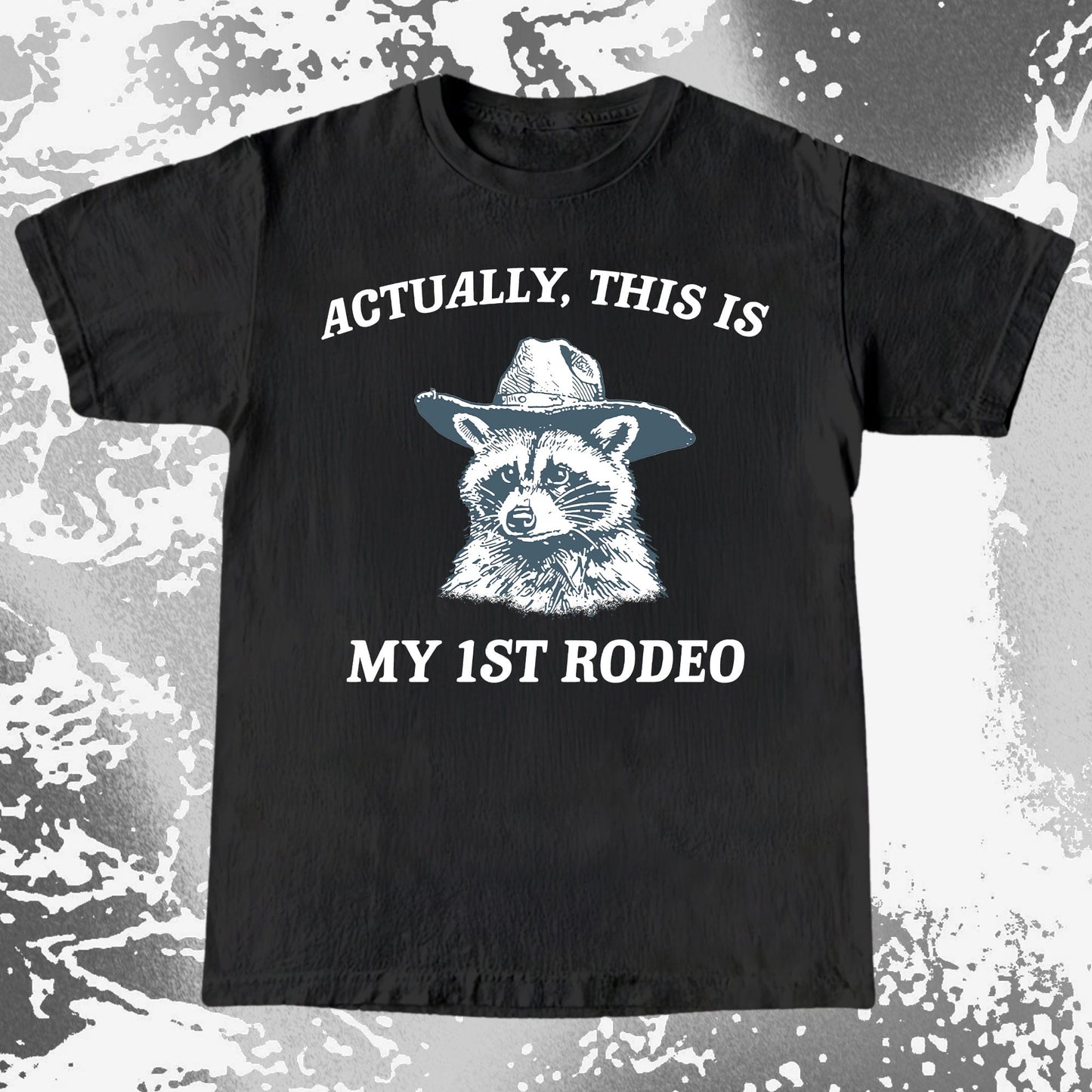 Funny Raccoon Cowboy Actually This Is My 1st Rodeo Shirt