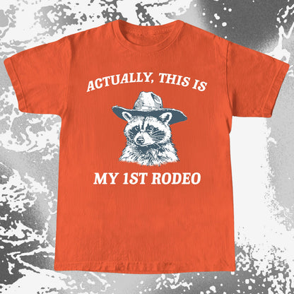 Funny Raccoon Cowboy Actually This Is My 1st Rodeo Shirt