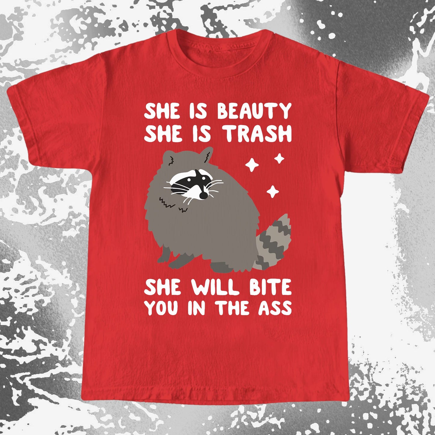 She Is Beauty She Is Trash Raccoon