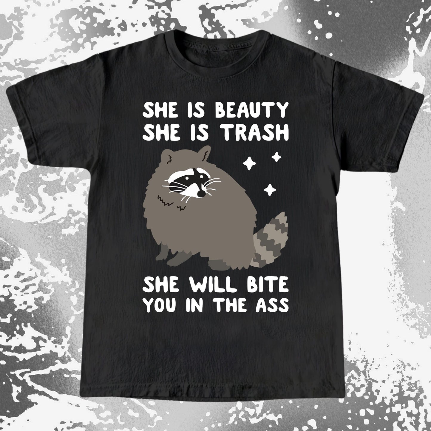 She Is Beauty She Is Trash Raccoon