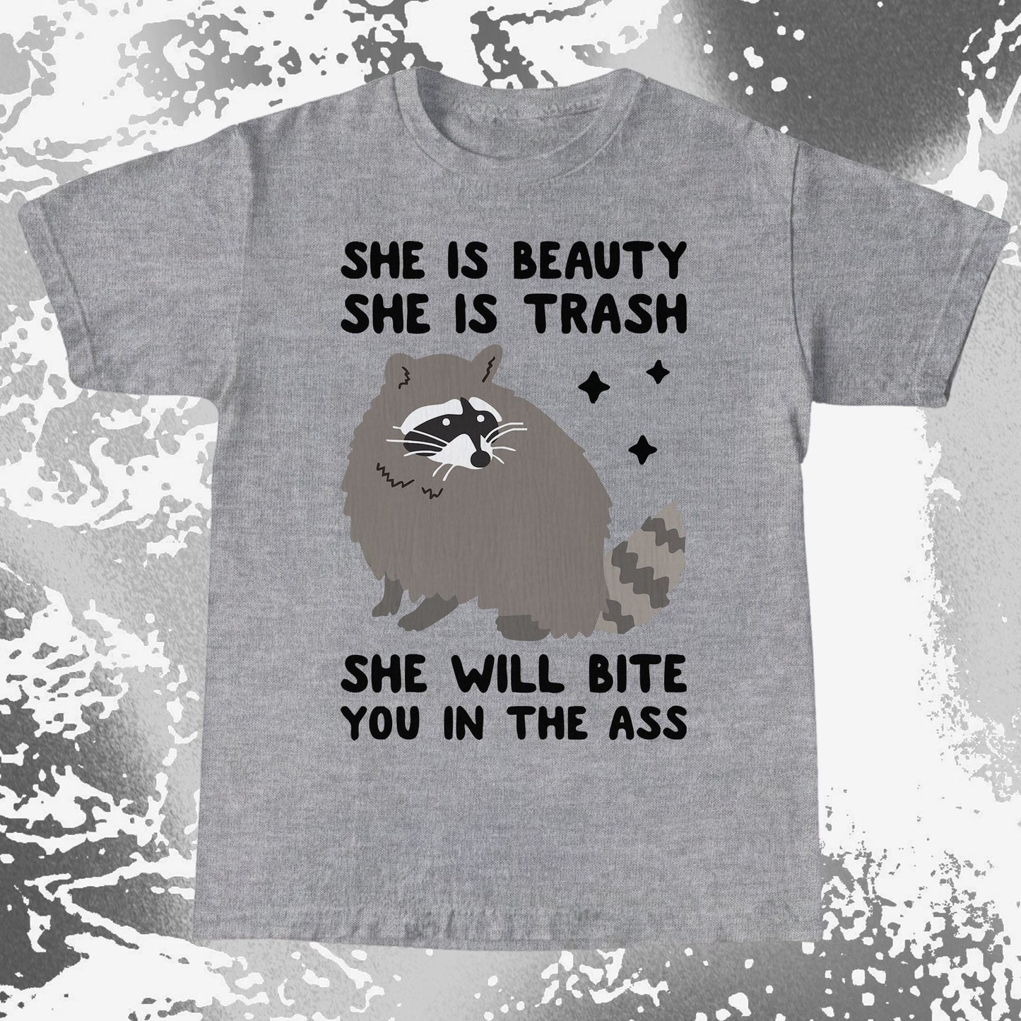 She Is Beauty She Is Trash Raccoon