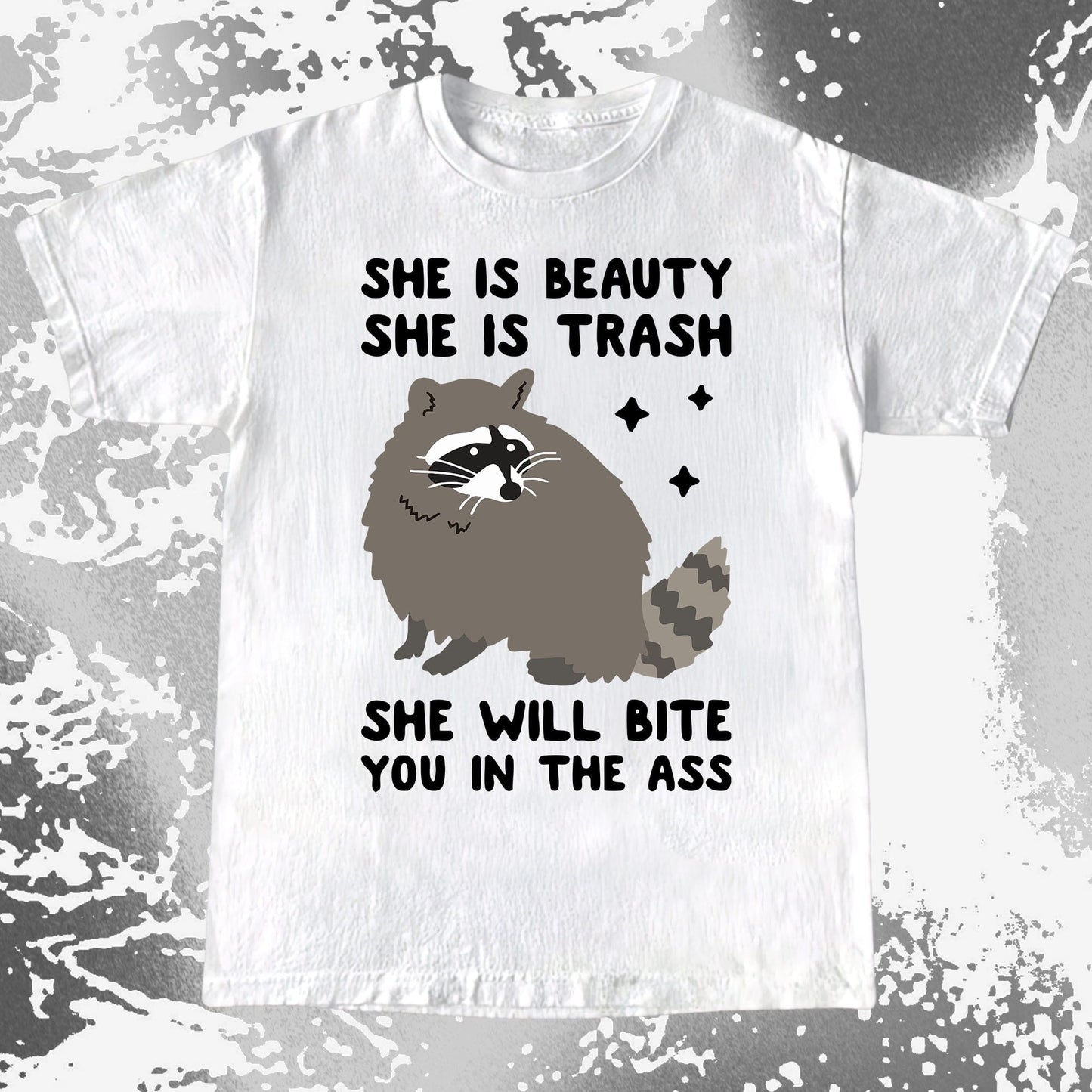 She Is Beauty She Is Trash Raccoon