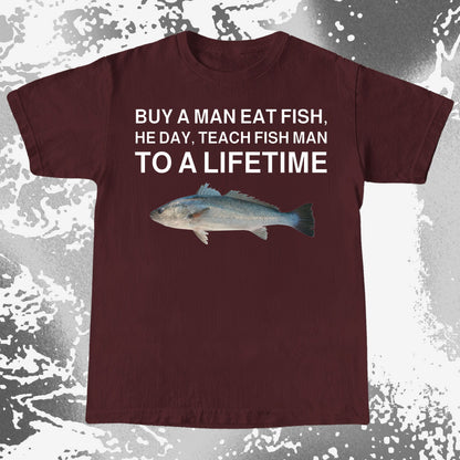 Funny Buy a Man Eat Fish Shirt