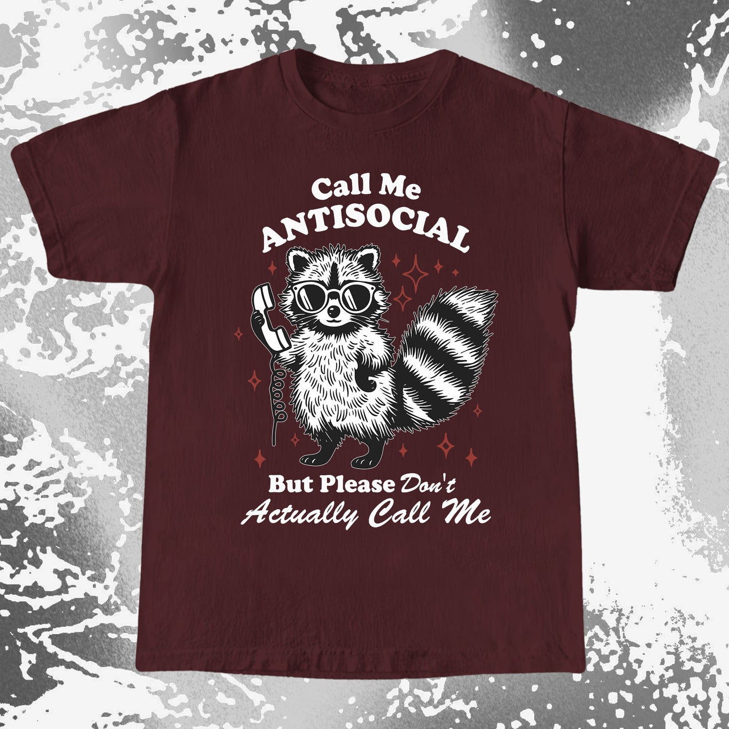 Call Me Antisocial Raccoon T-Shirt – Please Don’t Actually Callv