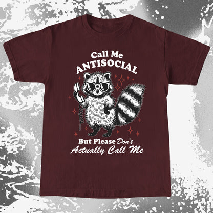 Call Me Antisocial Raccoon T-Shirt – Please Don’t Actually Callv