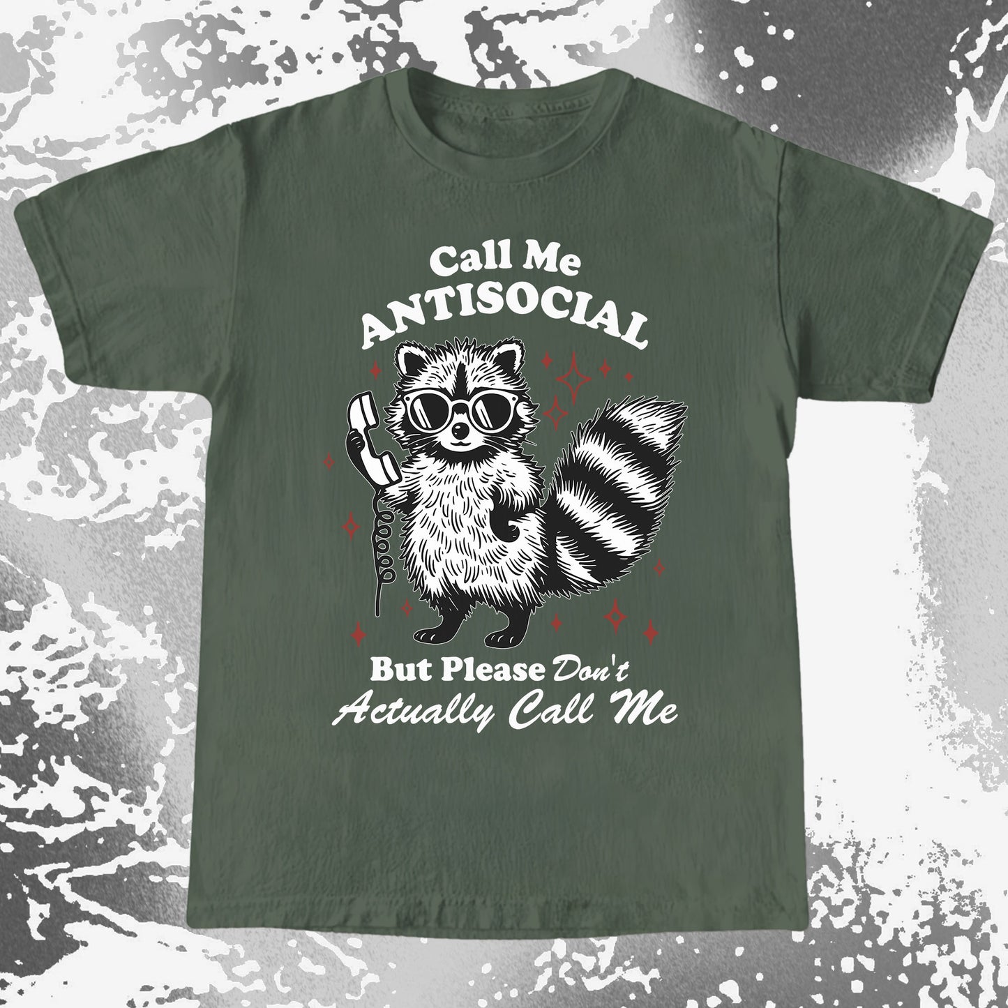 Call Me Antisocial Raccoon T-Shirt – Please Don’t Actually Callv