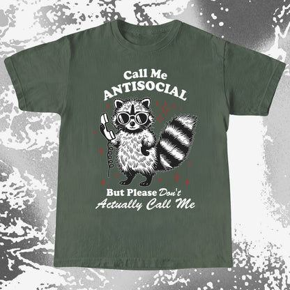 Call Me Antisocial Raccoon T-Shirt – Please Don’t Actually Callv