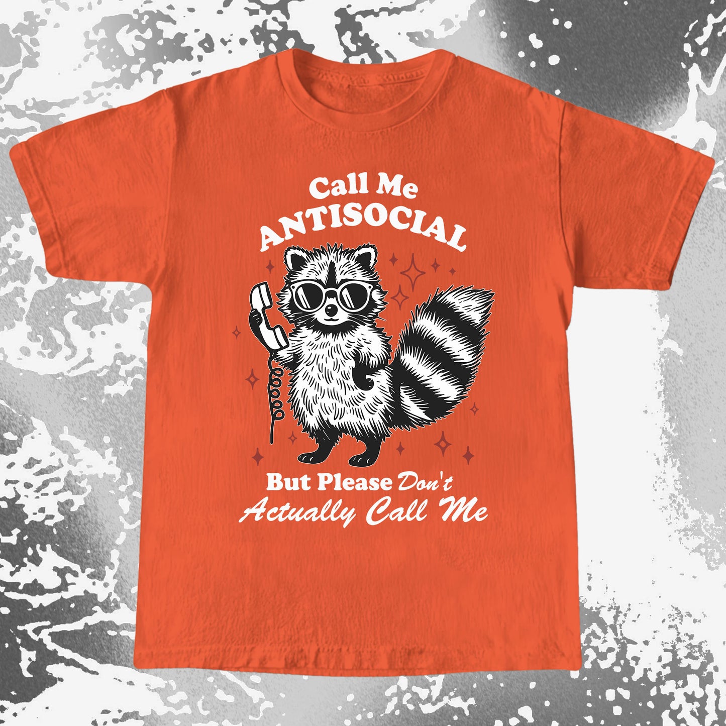 Call Me Antisocial Raccoon T-Shirt – Please Don’t Actually Callv