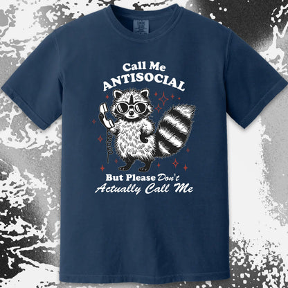 Call Me Antisocial Raccoon T-Shirt – Please Don’t Actually Callv