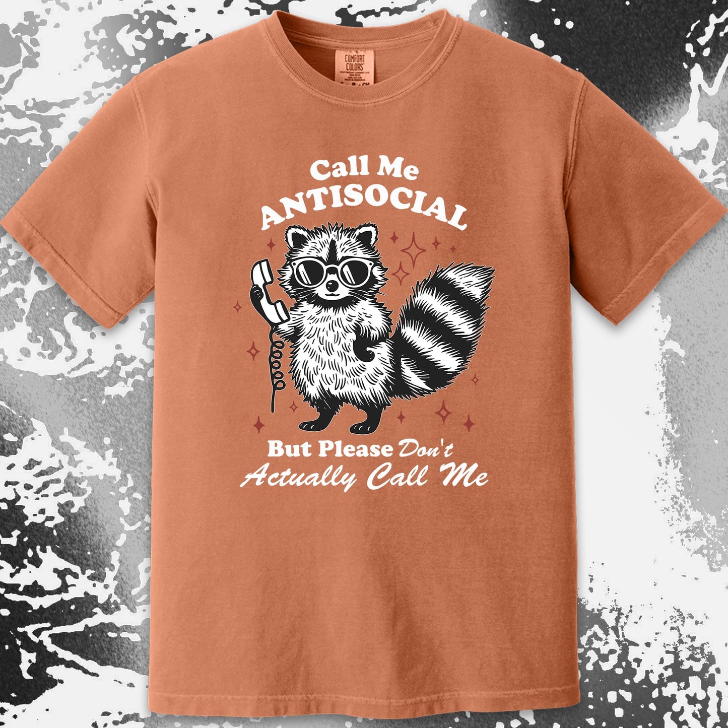 Call Me Antisocial Raccoon T-Shirt – Please Don’t Actually Callv