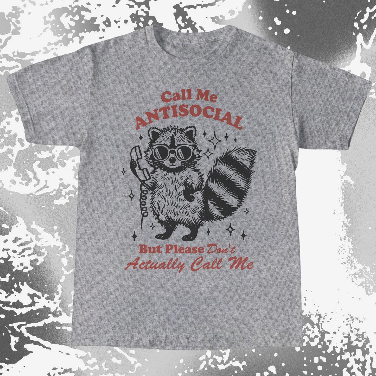 Call Me Antisocial Raccoon T-Shirt – Please Don’t Actually Callv