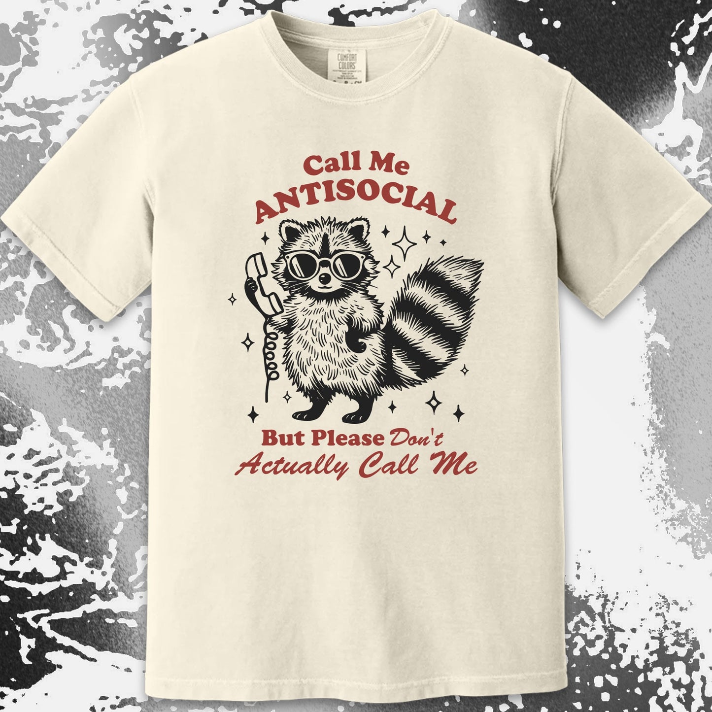 Call Me Antisocial Raccoon T-Shirt – Please Don’t Actually Callv