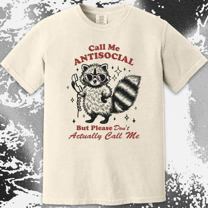 Call Me Antisocial Raccoon T-Shirt – Please Don’t Actually Callv