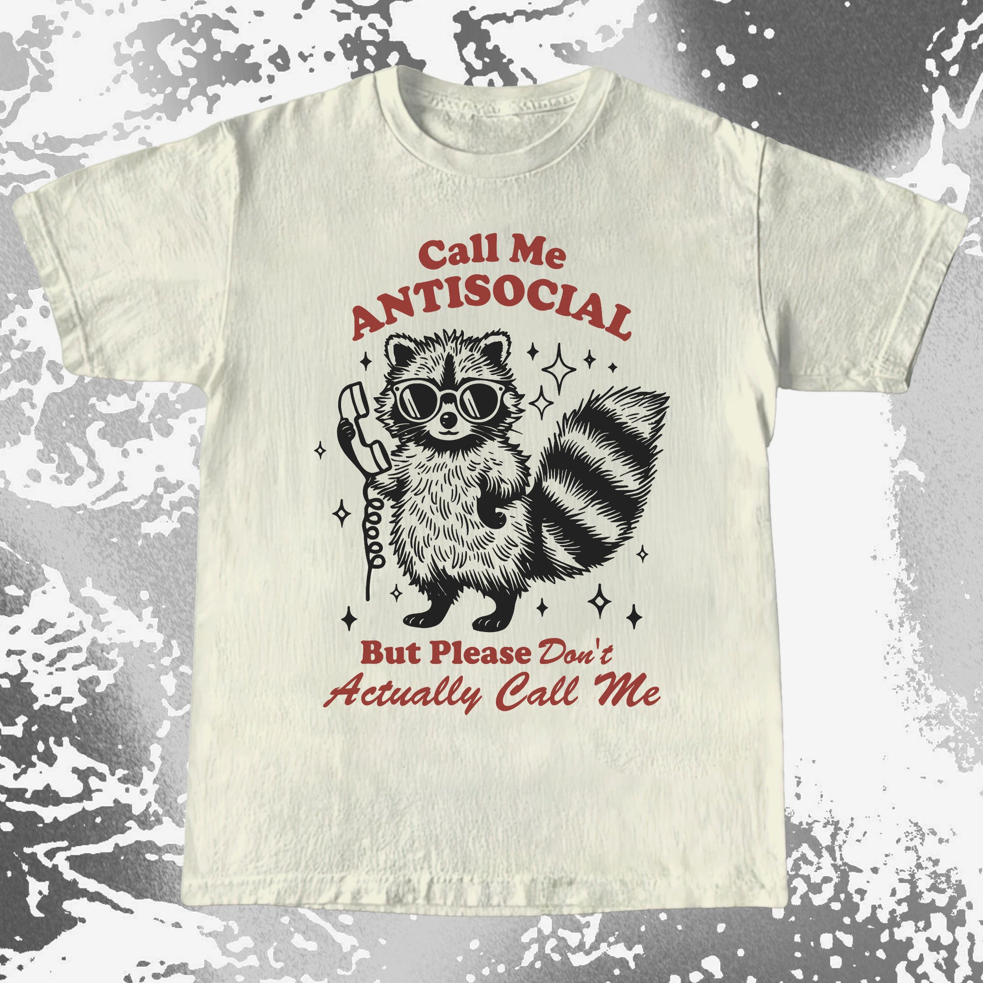 Antisocial raccoon t-shirt design with quote “Call Me Antisocial But Please Don’t Actually Call Me”