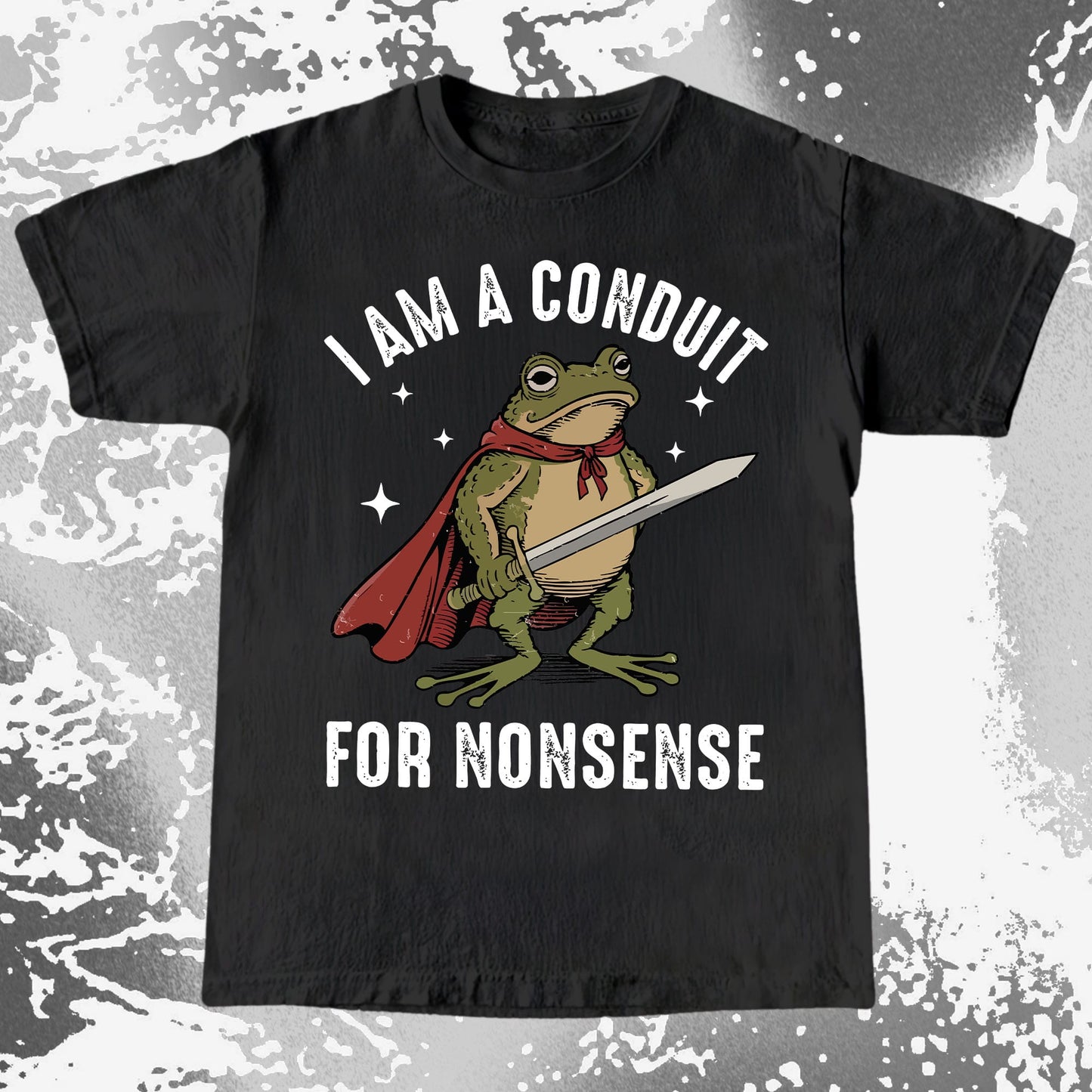 I Am a Conduit for Nonsense Frog Shirt