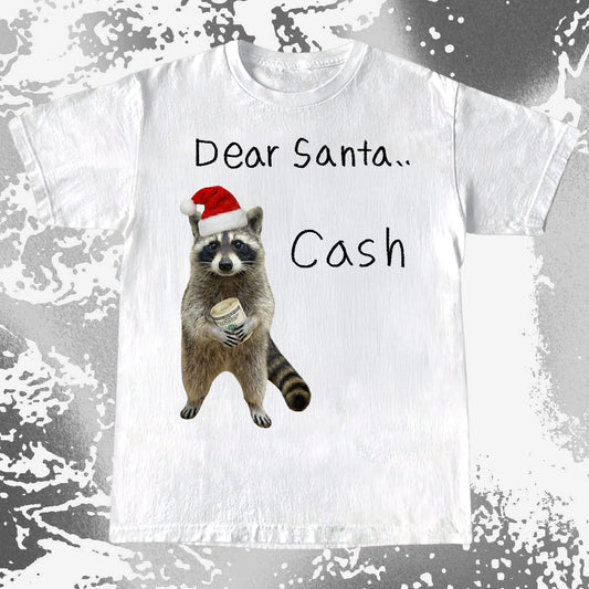 Raccoon wearing Santa hat holding cash with text Dear Santa Cash Christmas design