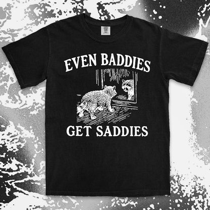 even baddies get saddies raccoon shirt funny sad meme tee