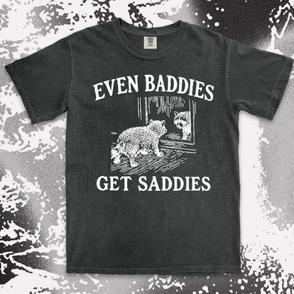 even baddies get saddies raccoon shirt funny sad meme tee