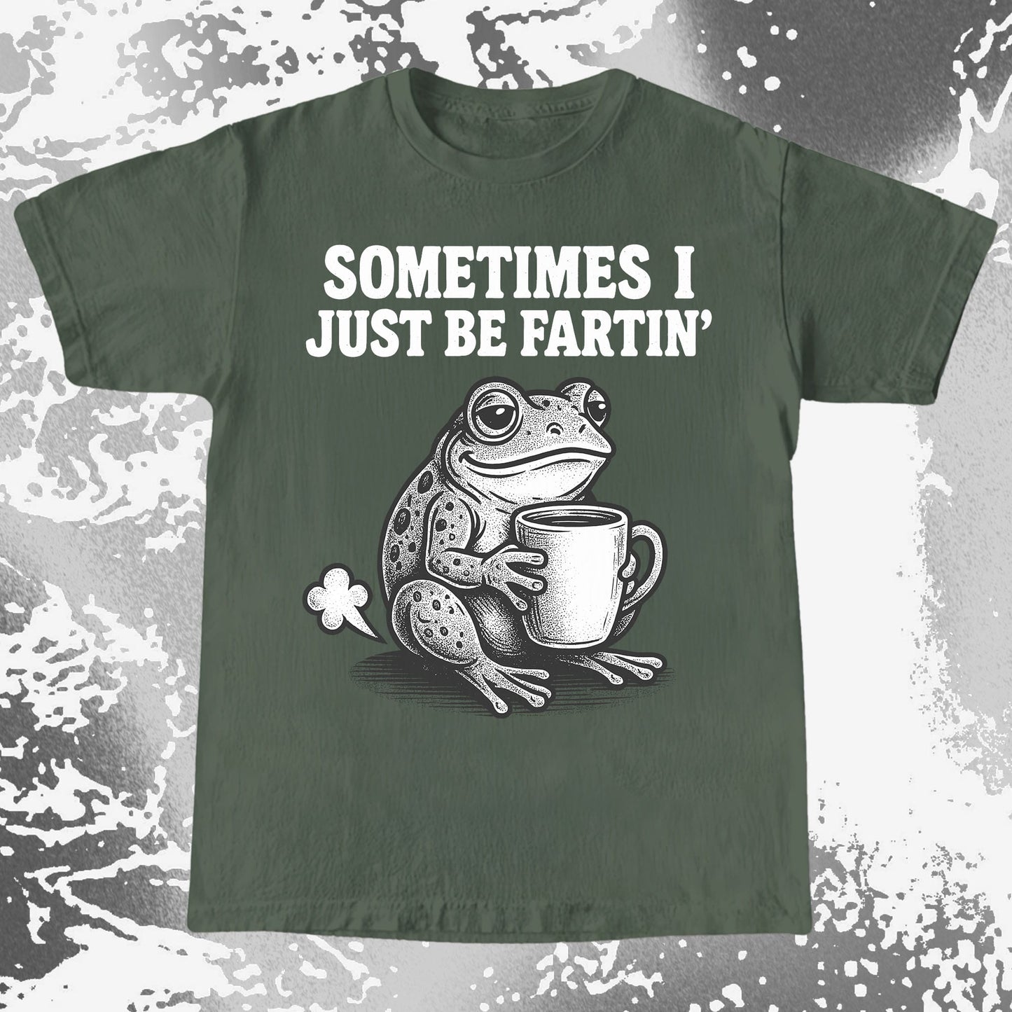 Sometimes I Just Be Fartin Frog Shirt