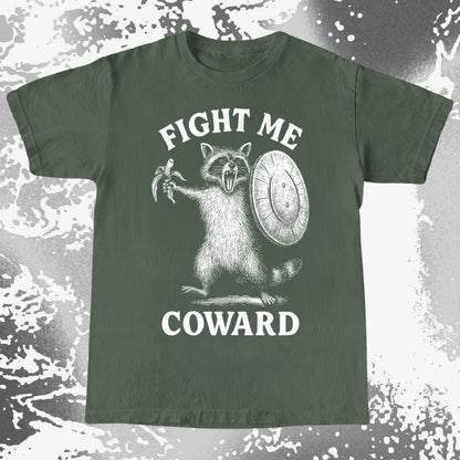 Fight Me Coward Raccoon Funny