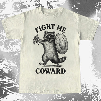 Fight Me Coward Raccoon Funny