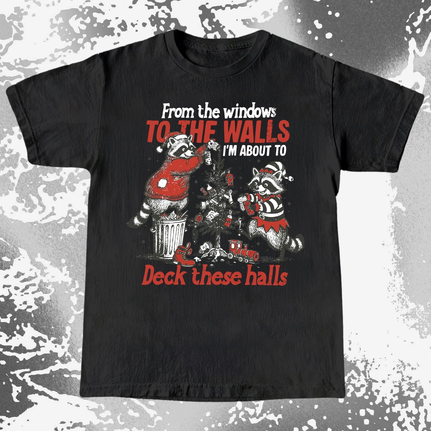 From the Windows to the Walls Deck These Halls Raccoon