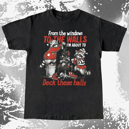 From the Windows to the Walls Deck These Halls Raccoon