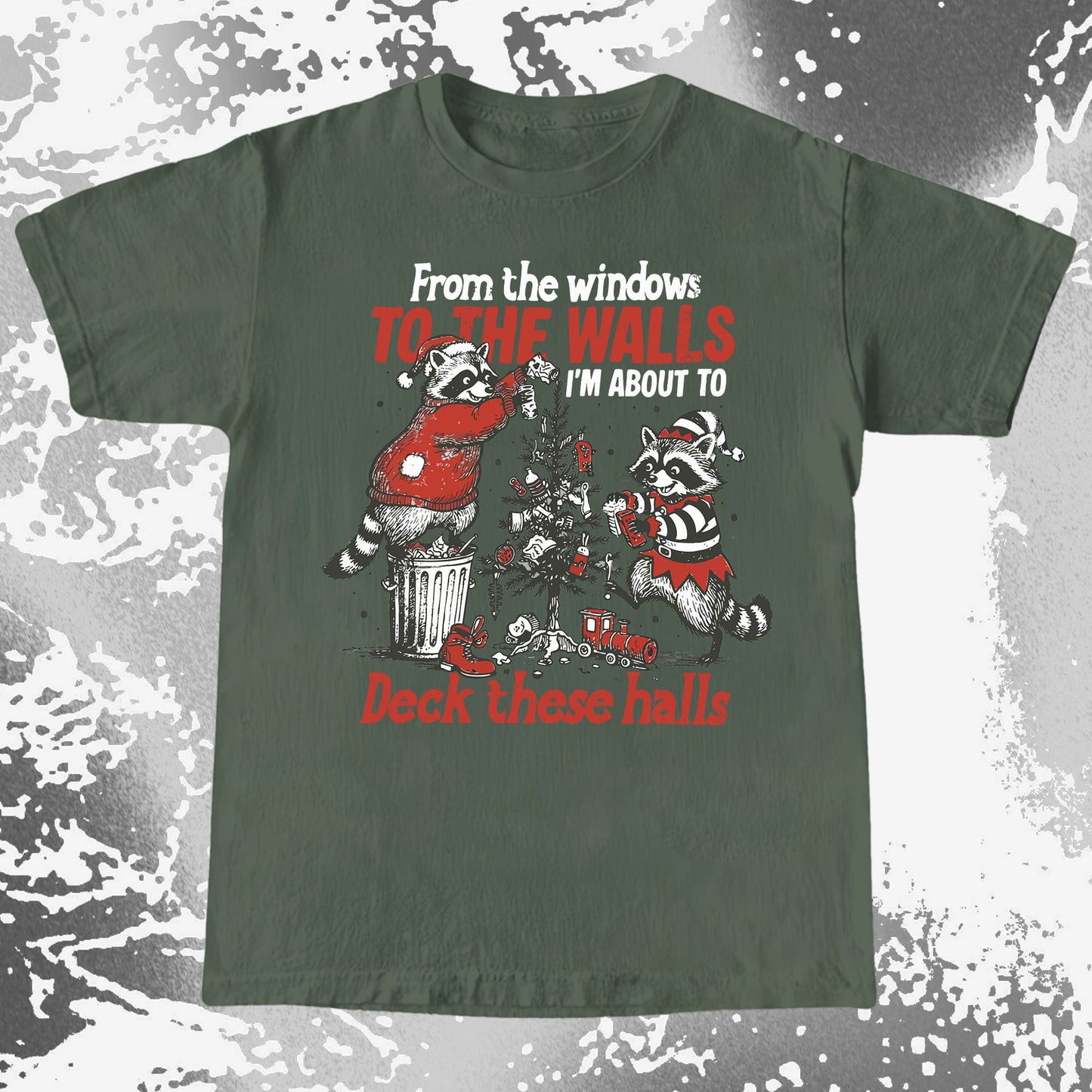 From the Windows to the Walls Deck These Halls Raccoon