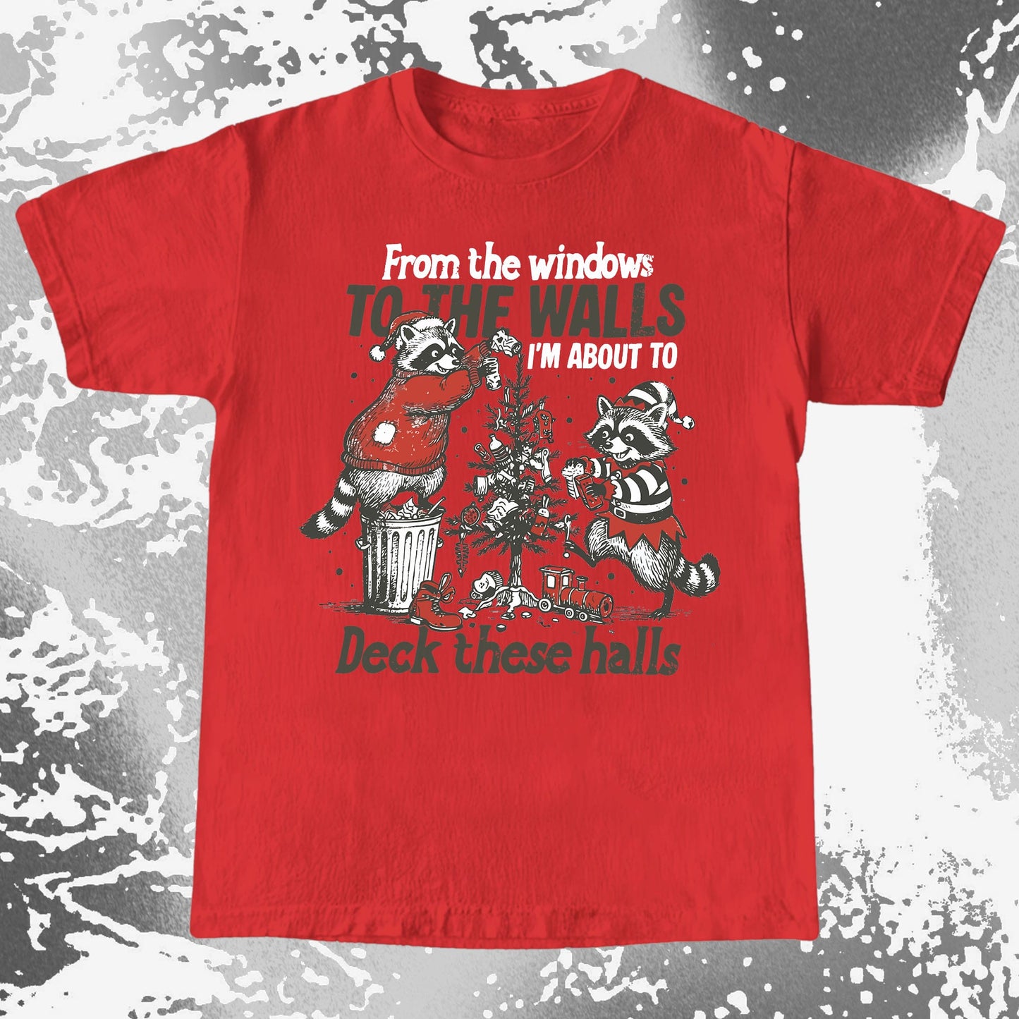 From the Windows to the Walls Deck These Halls Raccoon