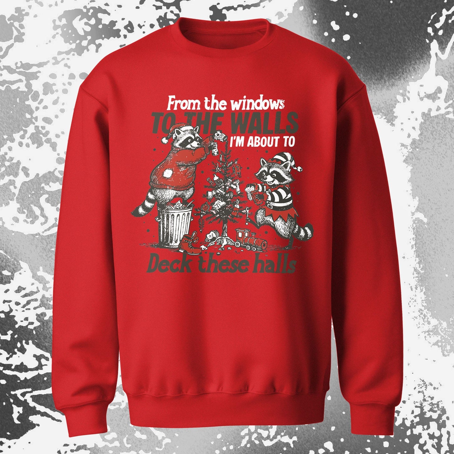 From the Windows to the Walls Deck These Halls Raccoon