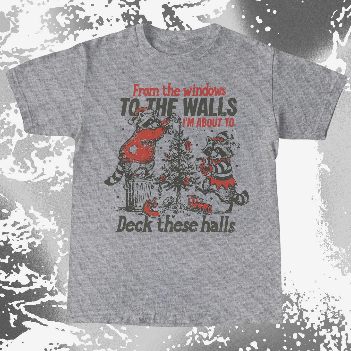 From the Windows to the Walls Deck These Halls Raccoon