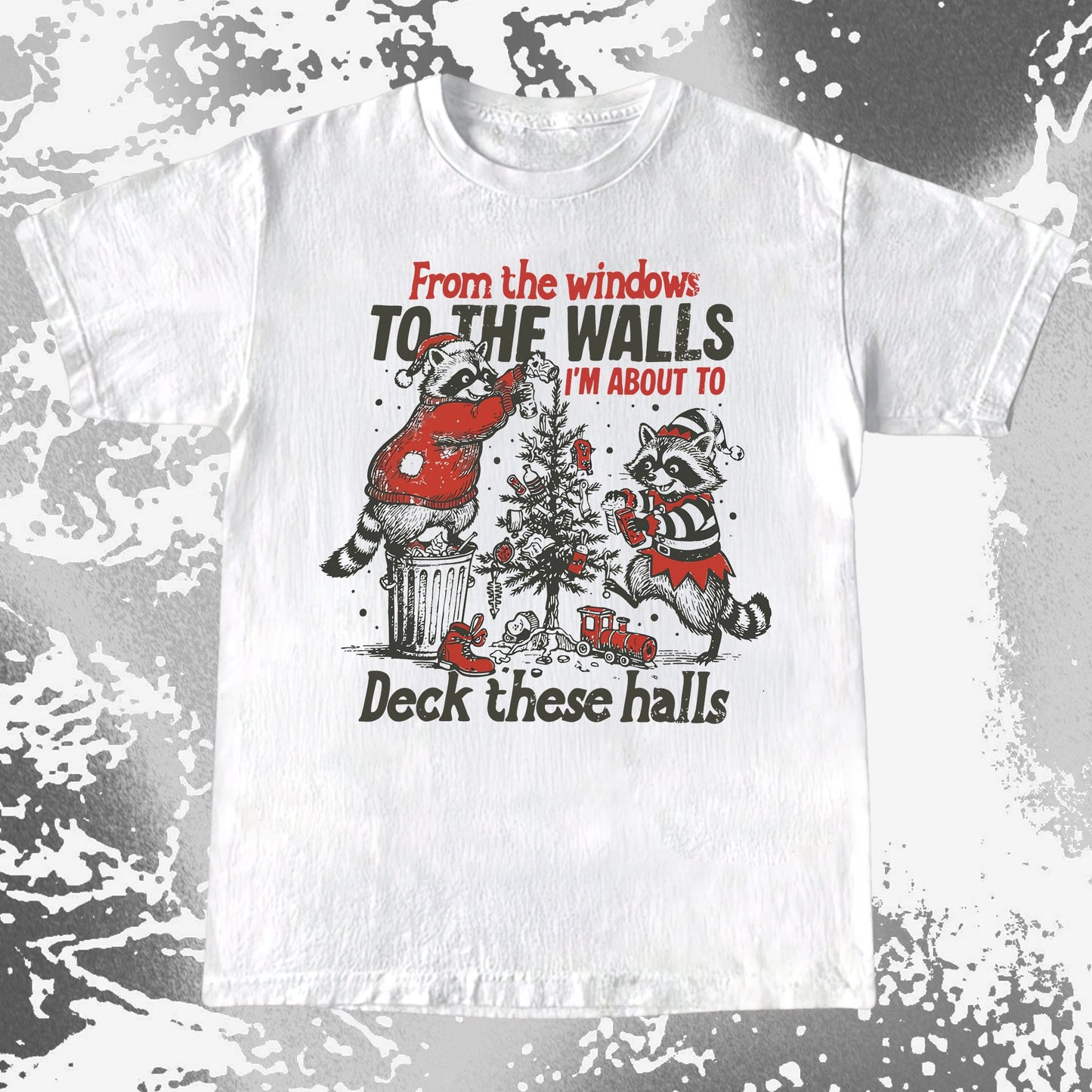 From the Windows to the Walls Deck These Halls Raccoon