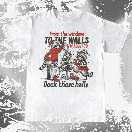 From the Windows to the Walls Deck These Halls Raccoon