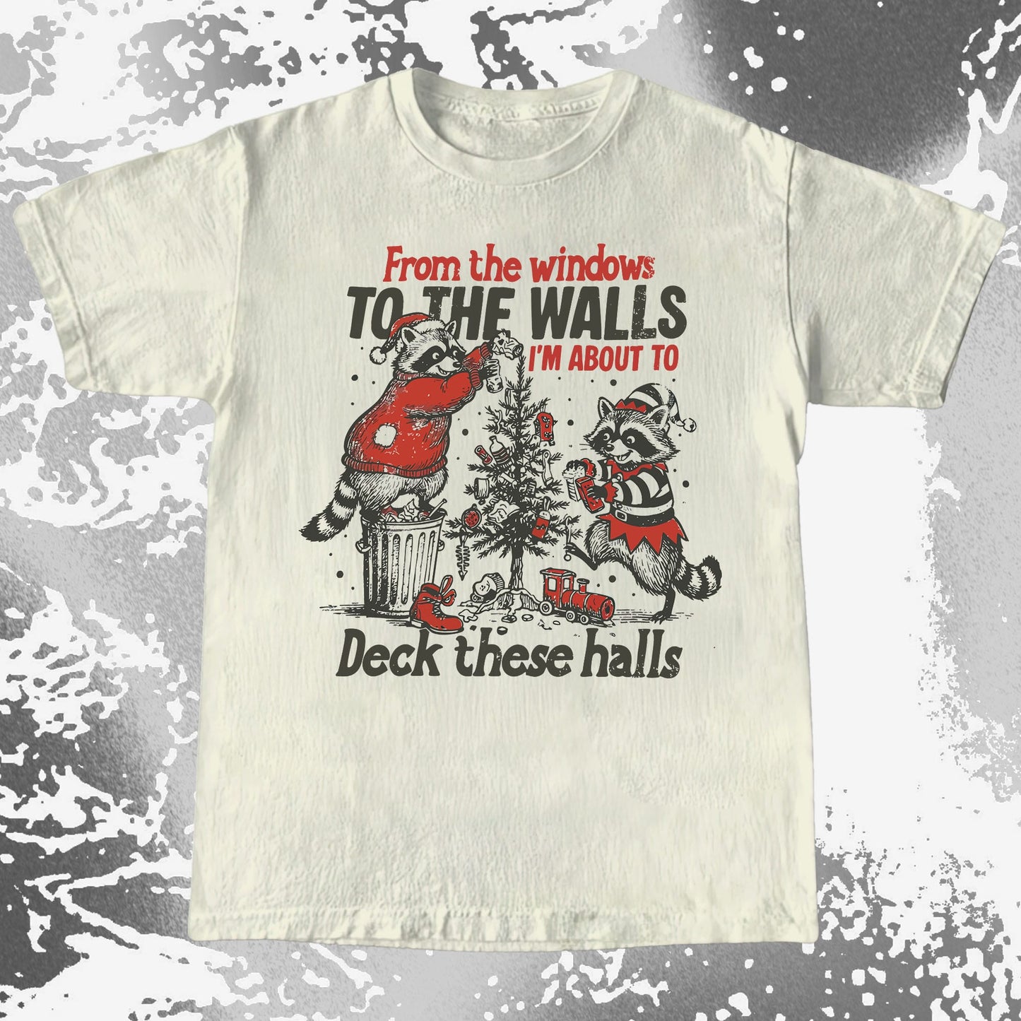 From the Windows to the Walls Deck These Halls Raccoon