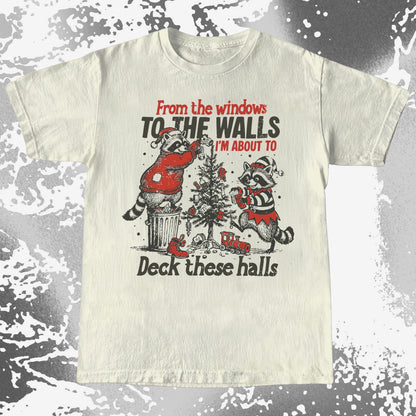 From the Windows to the Walls Deck These Halls Raccoon