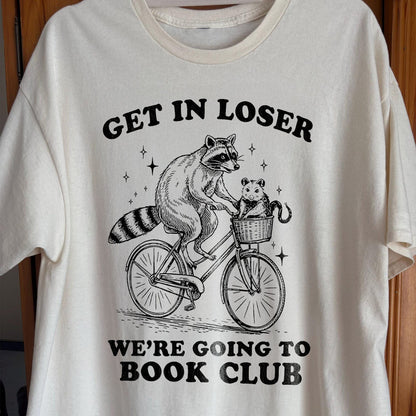 Funny Raccoon Opossum Get In Loser Book Club Shirt
