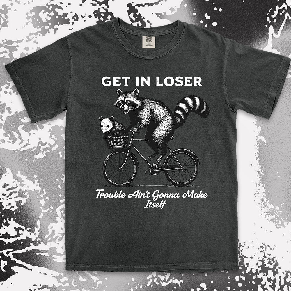funny raccoon and possum shirt get in loser trouble aint gonna make itself
