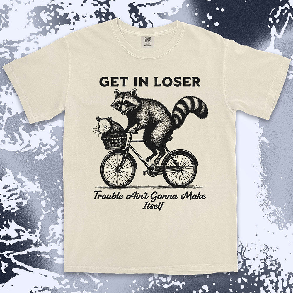 funny raccoon and possum shirt get in loser trouble aint gonna make itself