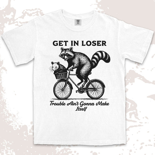 funny raccoon and possum shirt get in loser trouble aint gonna make itself