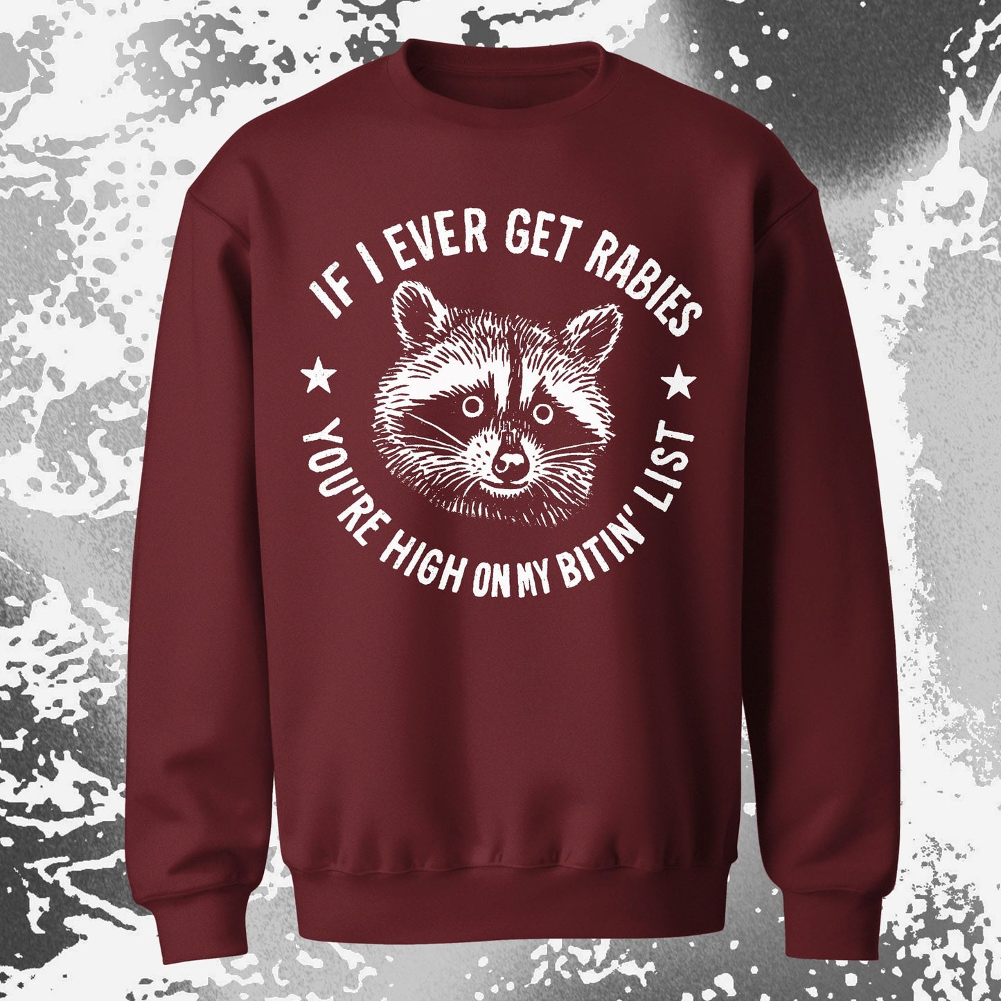 Raccoon If I Ever Get Rabies You’re High On My Bitin List Shirt