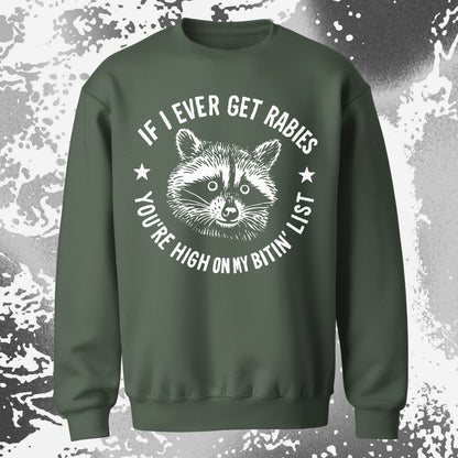 Raccoon If I Ever Get Rabies You’re High On My Bitin List Shirt