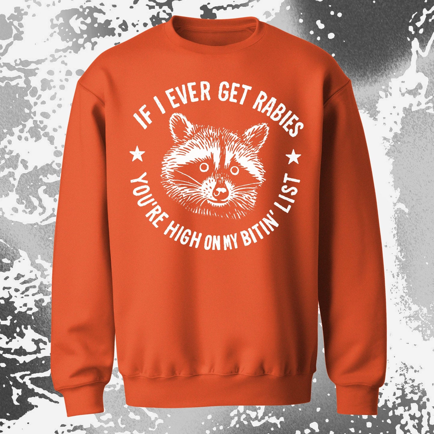 Raccoon If I Ever Get Rabies You’re High On My Bitin List Shirt