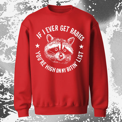 Raccoon If I Ever Get Rabies You’re High On My Bitin List Shirt