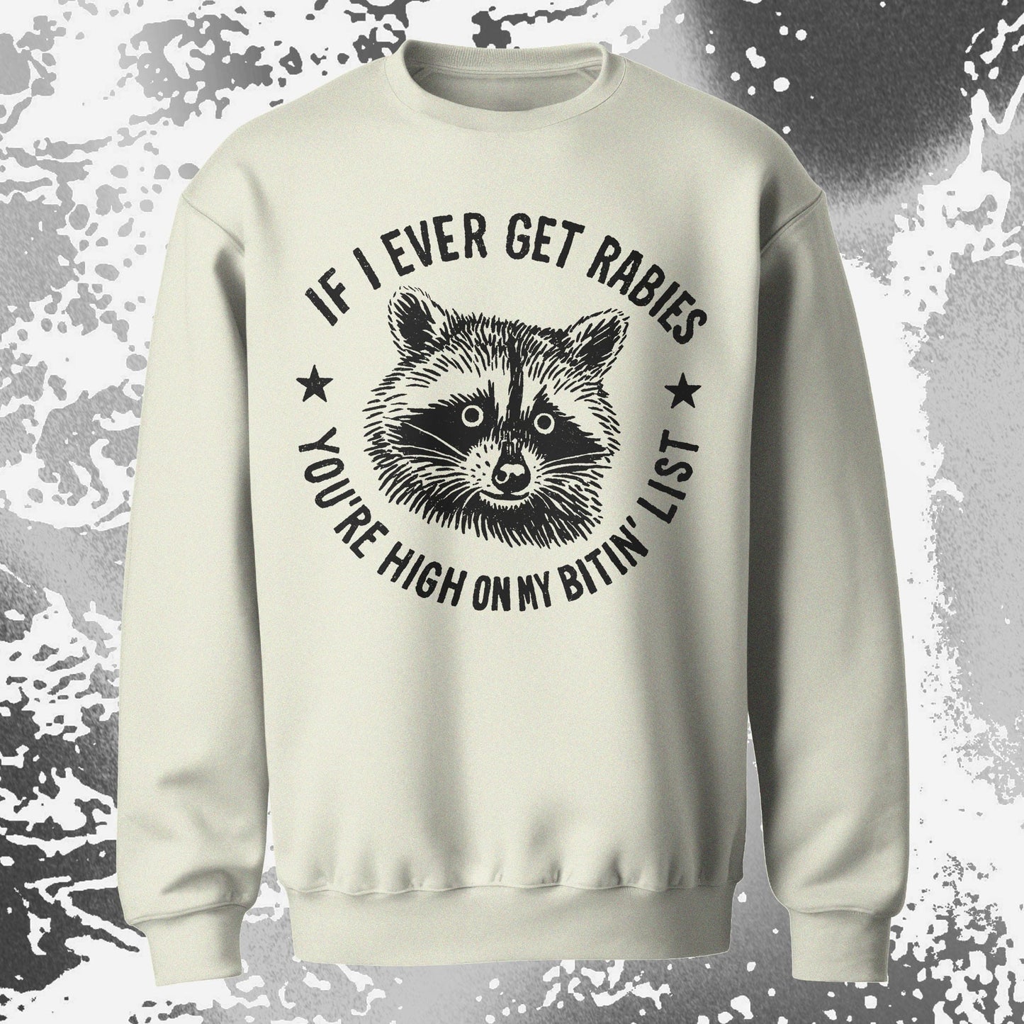 Raccoon If I Ever Get Rabies You’re High On My Bitin List Shirt