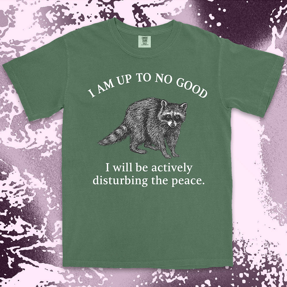 Mischievous raccoon disturbing peace funny chaos humor shirt