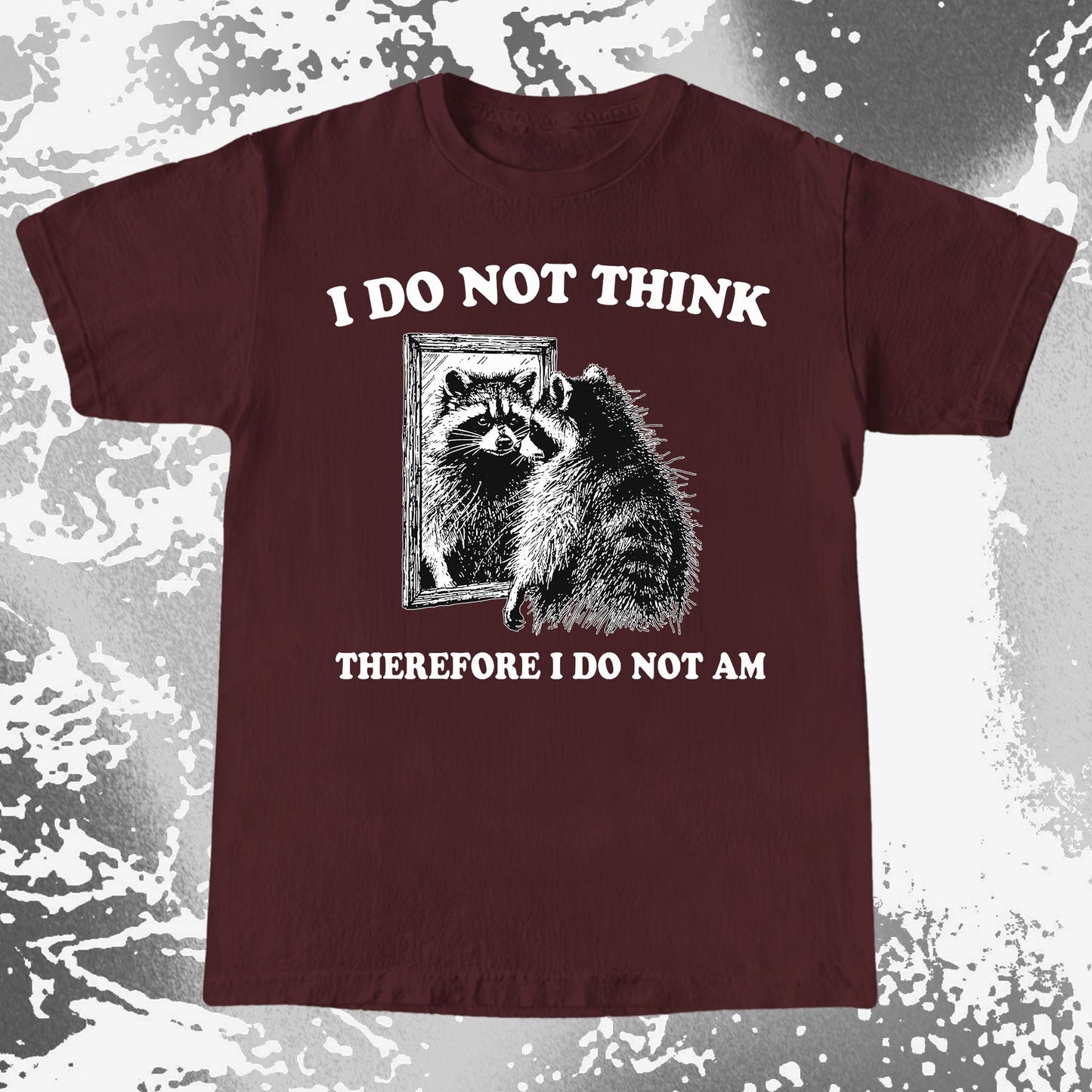 I Do Not Think Raccoon Mirror Philosophy