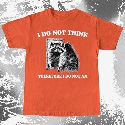 I Do Not Think Raccoon Mirror Philosophy