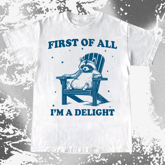 First of All I’m a Delight